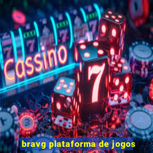 bravg plataforma de jogos